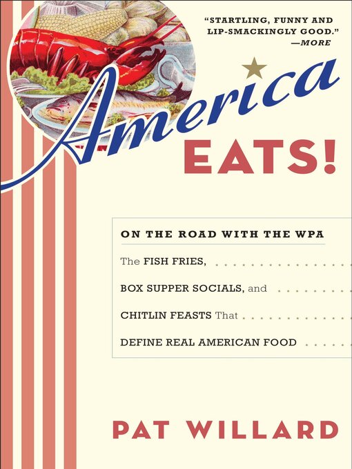 Title details for America Eats! by Pat Willard - Available
